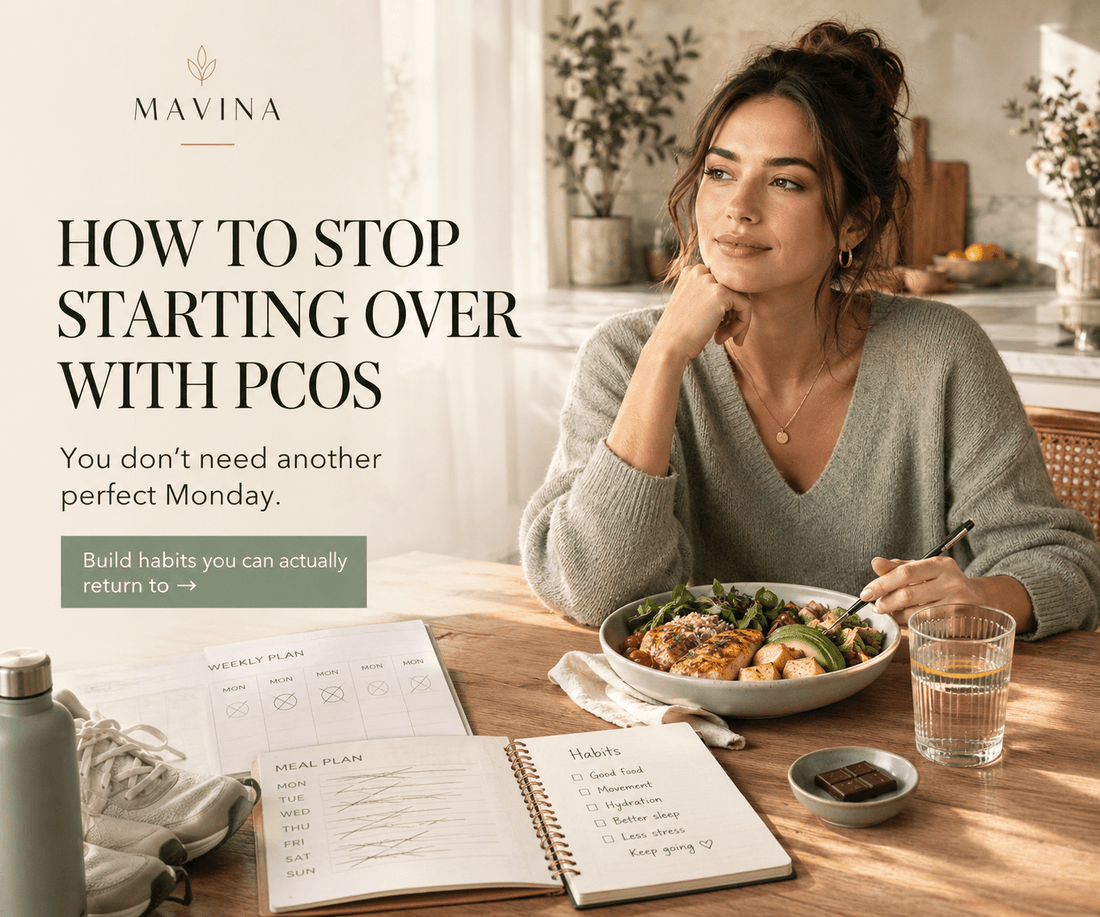 How to Stop Starting Over With PCOS: A Realistic Guide to Building Habits That Actually Last - mavina