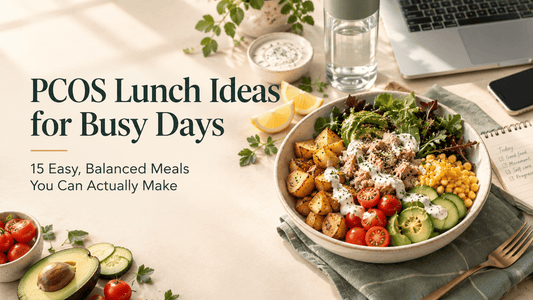 PCOS Lunch Ideas for Busy Days: 15 Easy, Balanced Meals You Can Actually Make - mavina