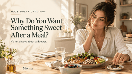 PCOS Sugar Cravings After Meals: Why You Want Something Sweet & What to Do - mavina